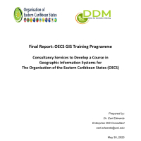 Consultancy Services to Develop a Course in  Geographic Information Systems for  The Organisation of the Eastern Caribbean States (OECS) 